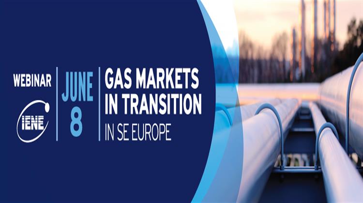 8 Ιουνίου: Νέο Webinar του ΙΕΝΕ για τις Αγορές Φυσικού Αερίου σε Μετάβαση στη ΝΑ Ευρώπη