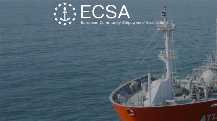 ECSA: Η Ανταγωνιστική Ευρωπαϊκή Ναυτιλία το «Κλειδί» για την Ασφάλεια της Ευρώπης