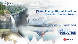 Huawei: Πράσινη Ενέργεια - Ψηφιακές Λύσεις για Ένα Bιώσιμο Μέλλον