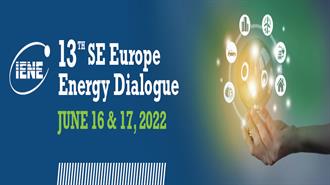 Στη Θεσσαλονίκη 16&17 Ιουνίου το 13ο SE Europe Energy Dialogue του ΙΕΝΕ