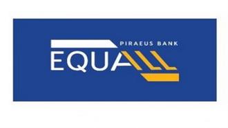 EQUALL: Νέος Κύκλος Δράσεων του Προγράμματος της Τράπεζας Πειραιώς  για Μια Κοινωνία Ισότιμων Ανθρώπων