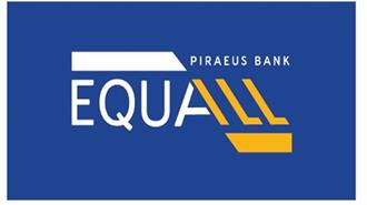 Τράπεζα Πειραιώς: Δύο Χρόνια EQUALL με Όραμα Μία Κοινωνία Ισότιμων Ανθρώπων